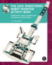 book The LEGO MINDSTORMS Robot Inventor Activity Book: A Beginner's Guide to Building and Programming LEGO Robots