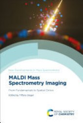 book MALDI Mass Spectrometry Imaging: From Fundamentals to Spatial Omics