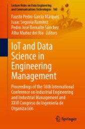 book IoT and Data Science in Engineering Management: Proceedings of the 16th International Conference on Industrial Engineering and Industrial Management and XXVI Congreso de Ingeniería de Organización