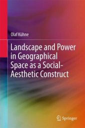 book Landscape and Power in Geographical Space as a Social-Aesthetic Construct