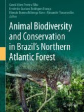 book Animal Biodiversity and Conservation in Brazil's Northern Atlantic Forest