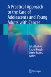 book A Practical Approach to the Care of Adolescents and Young Adults with Cancer