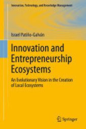 book Innovation and Entrepreneurship Ecosystems: An Evolutionary Vision in the Creation of Local Ecosystems