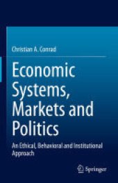 book Economic Systems, Markets and Politics: An Ethical, Behavioral and Institutional Approach