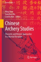 book Chinese Archery Studies: Theoretic and Historic Approaches to a Martial Discipline