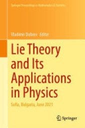 book Lie Theory and Its Applications in Physics: Sofia, Bulgaria, June 2021