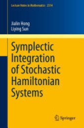 book Symplectic Integration of Stochastic Hamiltonian Systems