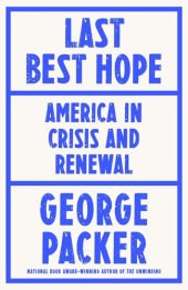 book Last Best Hope: America in Crisis and Renewal