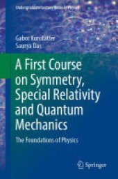 book A First Course on Symmetry, Special Relativity and Quantum Mechanics: The Foundations of Physics