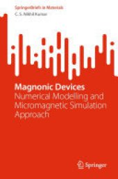 book Magnonic Devices: Numerical Modelling and Micromagnetic Simulation Approach