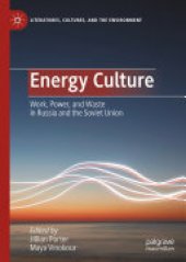 book Energy Culture: Work, Power, and Waste in Russia and the Soviet Union