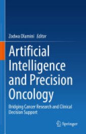 book Artificial Intelligence and Precision Oncology: Bridging Cancer Research and Clinical Decision Support