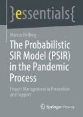 book The Probabilistic SIR Model (PSIR) in the Pandemic Process: Project Management in Prevention and Support