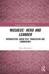 book Musaeus' Hero and Leander: Introduction, Greek Text, Translation and Commentary