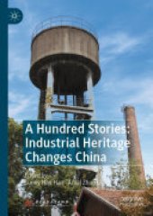 book A Hundred Stories: Industrial Heritage Changes China