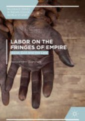 book Labor on the Fringes of Empire: Voice, Exit and the Law