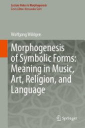 book Morphogenesis of Symbolic Forms: Meaning in Music, Art, Religion, and Language