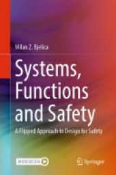 book Systems, Functions and Safety: A Flipped Approach to Design for Safety