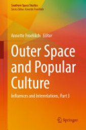 book Outer Space and Popular Culture: Influences and Interrelations, Part 3