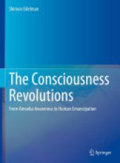 book The Consciousness Revolutions: From Amoeba Awareness to Human Emancipation