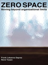 book Zero Space: Moving Beyond Organizational Limits