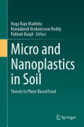 book Micro and Nanoplastics in Soil: Threats to Plant-Based Food