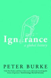 book Ignorance: A Global History