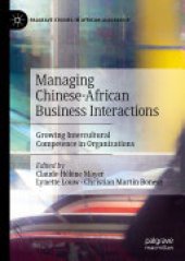 book Managing Chinese-African Business Interactions: Growing Intercultural Competence in Organizations