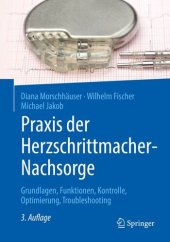 book Praxis der Herzschrittmacher-Nachsorge: Grundlagen, Funktionen, Kontrolle, Optimierung, Troubleshooting