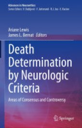 book Death Determination by Neurologic Criteria: Areas of Consensus and Controversy