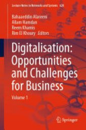 book Digitalisation: Opportunities and Challenges for Business: Volume 1