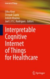 book Interpretable Cognitive Internet of Things for Healthcare