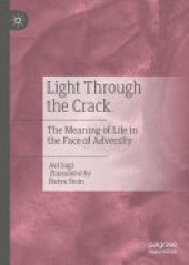 book Light Through the Crack: The Meaning of Life in the Face of Adversity