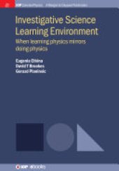 book Investigative Science Learning Environment: When Learning Physics Mirrors Doing Physics