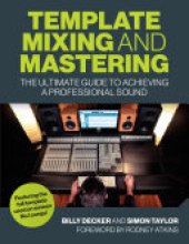 book Template Mixing and Mastering: The Ultimate Guide to Achieving a Professional Sound