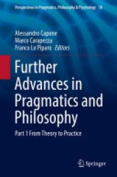 book Further Advances in Pragmatics and Philosophy: Part 1 From Theory to Practice