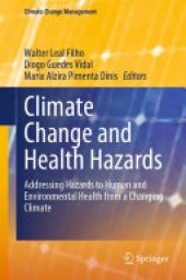 book Climate Change and Health Hazards: Addressing Hazards to Human and Environmental Health from a Changing Climate