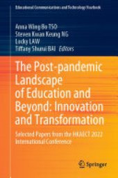 book The Post-pandemic Landscape of Education and Beyond: Innovation and Transformation: Selected Papers from the HKAECT 2022 International Conference