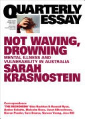 book Not Waving, Drowning: Mental Illness and Vulnerability in AustraliaQuarterly Essay 85: On mental health and vulnerability