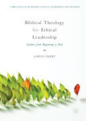 book Biblical Theology for Ethical Leadership: Leaders from Beginning to End