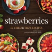 book Strawberries: 50 Tried & True Recipes