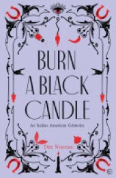 book Burn a Black Candle: An Italian American Grimoire