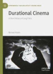 book Durational Cinema: A Short History of Long Films