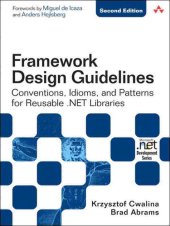 book Framework Design Guidelines: Conventions, Idioms, and Patterns for Reusable .Net Libraries