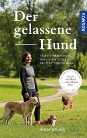 book Der gelassene Hund: Selbstbeherrschung, Impulskontrolle, Frustrationstoleranz