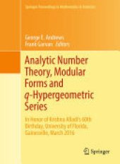 book Analytic Number Theory, Modular Forms and q-Hypergeometric Series: In Honor of Krishna Alladi's 60th Birthday, University of Florida, Gainesville, March 2016