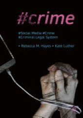 book #Crime: Social Media, Crime, and the Criminal Legal System