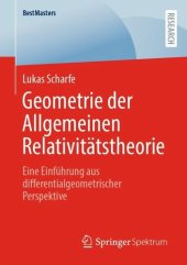 book Geometrie der Allgemeinen Relativitätstheorie: Eine Einführung aus differentialgeometrischer Perspektive