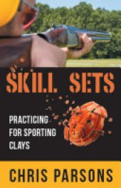 book Skill Sets - Practicing for Sporting Clays