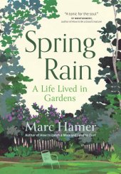 book Spring Rain: A Life Lived in Gardens